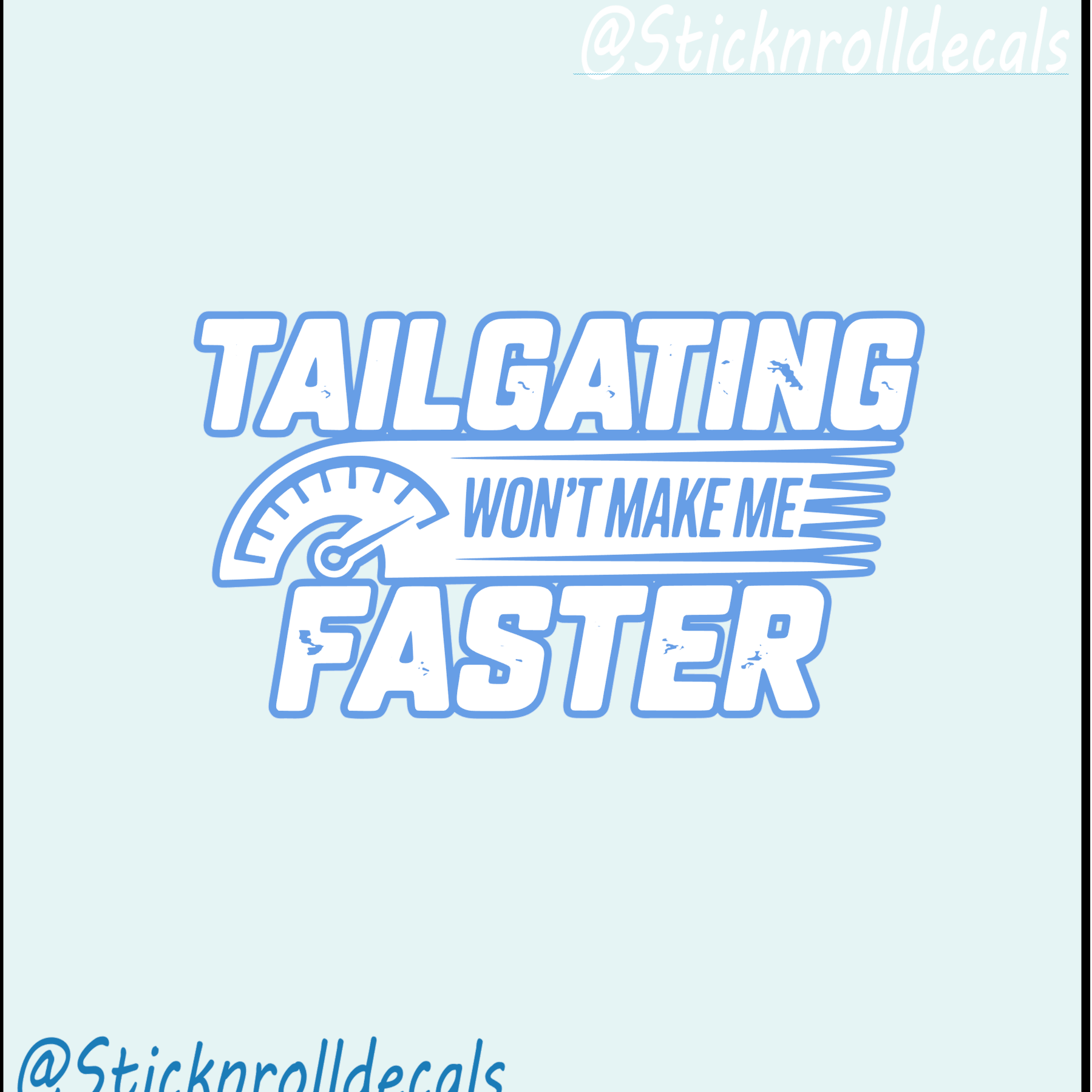 Tailgating faster