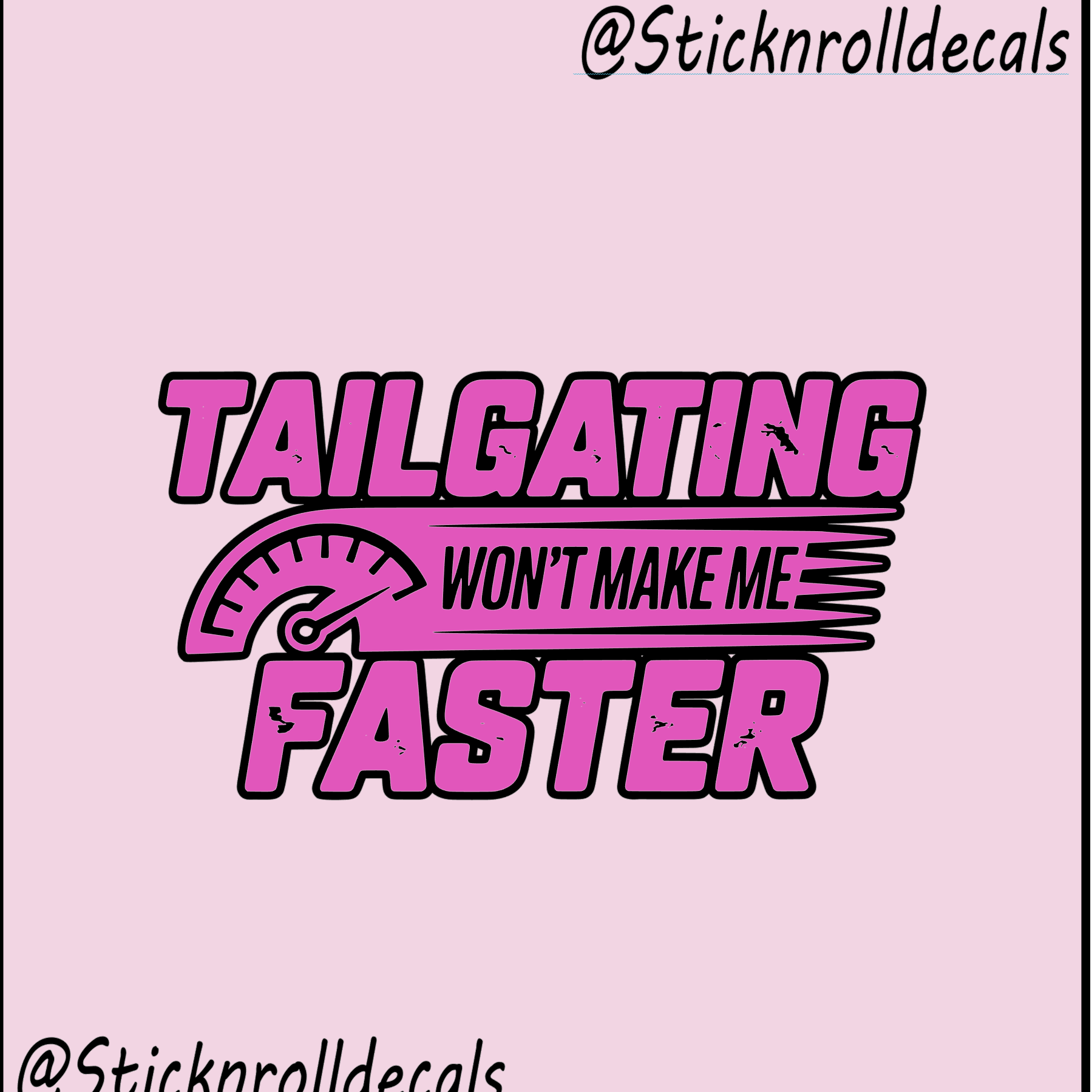 Tailgating faster